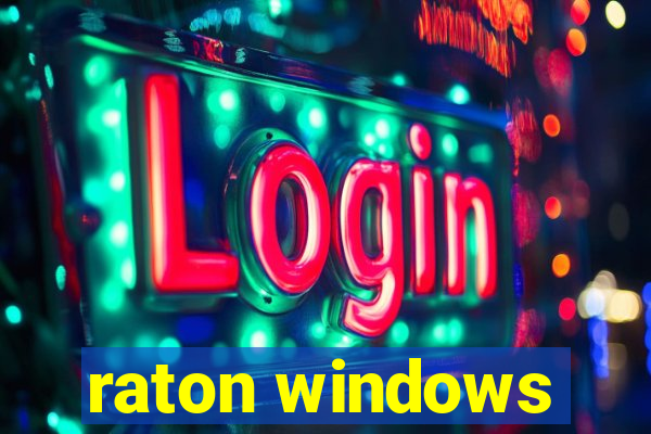 raton windows
